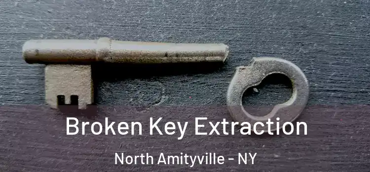  Broken Key Extraction North Amityville - NY