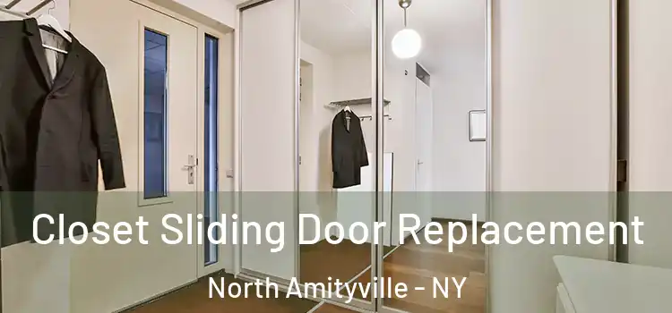 Closet Sliding Door Replacement North Amityville - NY