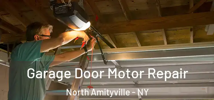  Garage Door Motor Repair North Amityville - NY
