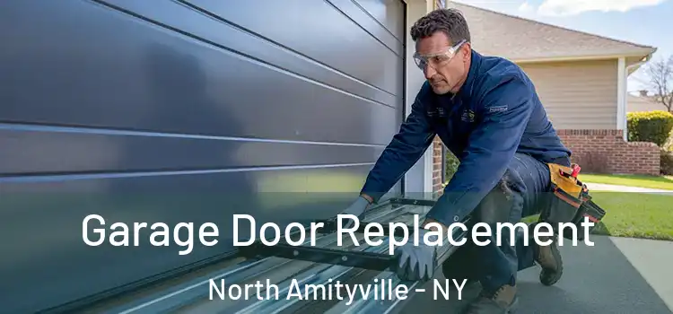  Garage Door Replacement North Amityville - NY