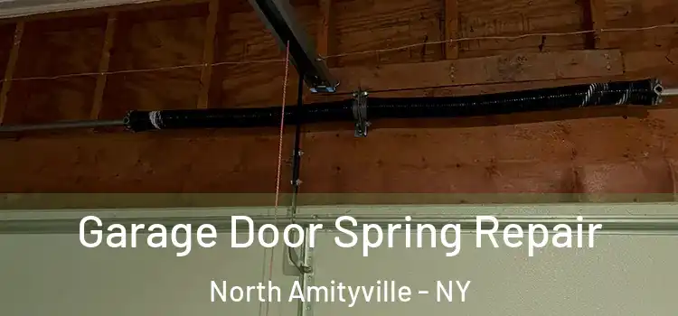  Garage Door Spring Repair North Amityville - NY