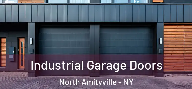  Industrial Garage Doors North Amityville - NY