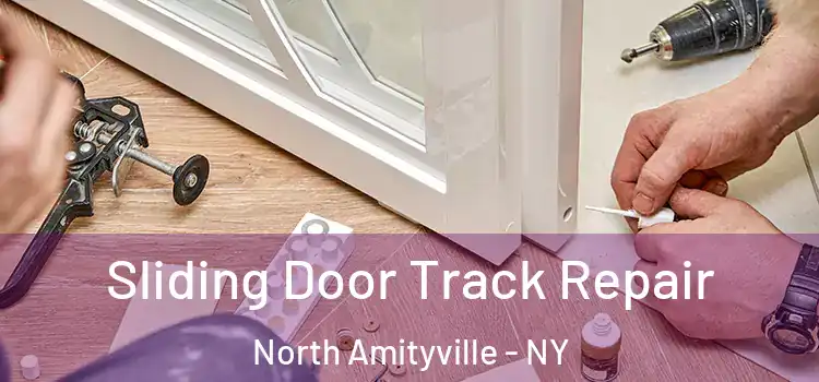  Sliding Door Track Repair North Amityville - NY
