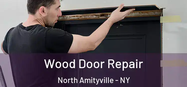  Wood Door Repair North Amityville - NY